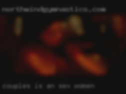 Couples sex women in is an on individual basis thing.