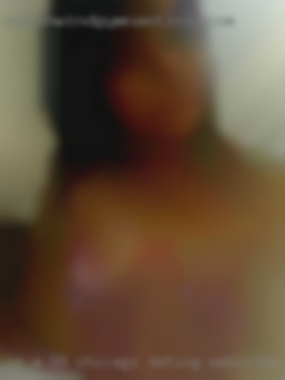 I'm a 58 year old man , kinky but Chicago dating websites nice.