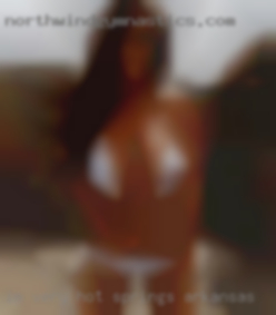 Im very discreet Hot Springs Arkansas and private.